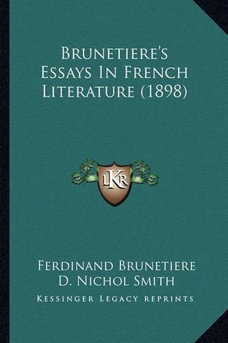 Brunetiere's Essays in French Literature (1898)