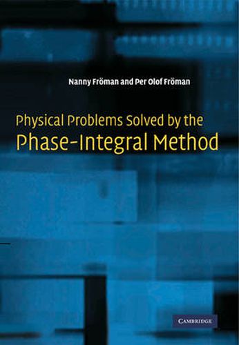 Cover image for Physical Problems Solved by the Phase-Integral Method