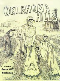 Cover image for Oklahoma Hills: Grace Hill Gallaway's Story