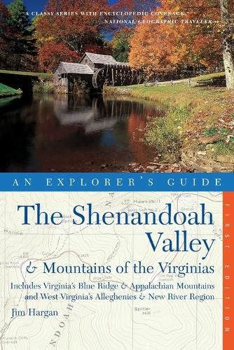 Cover image for Explorer's Guide The Shenandoah Valley & Mountains of the Virginias: Includes Virginia's Blue Ridge and Appalachian Mountains & West Virginia's Alleghenies & New River Region