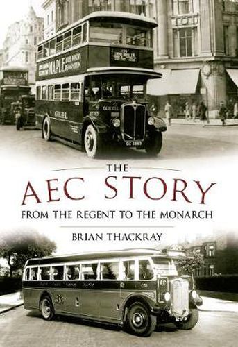 Cover image for The AEC Story: From the Regent to the Monarch