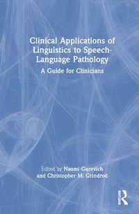 Cover image for Clinical Applications of Linguistics to Speech-Language Pathology: A Guide for Clinicians