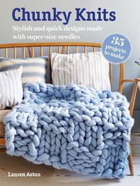 Cover image for Chunky Knits: 35 projects to make