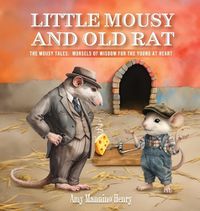 Cover image for Little Mousy and Old Rat