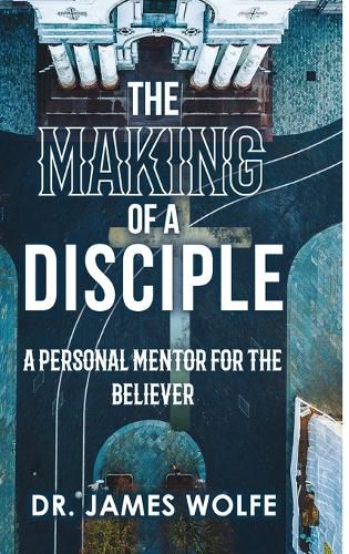 Cover image for The Making of A Disciple