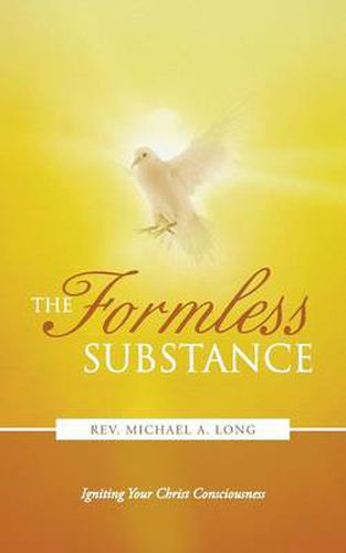 Cover image for The Formless Substance: Igniting Your Christ Consciousness