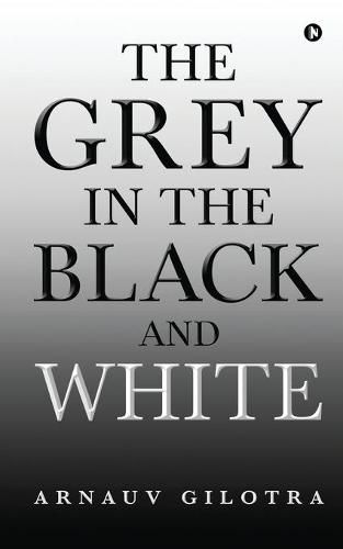 Cover image for The Grey in the Black and White