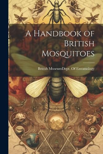 Cover image for A Handbook of British Mosquitoes