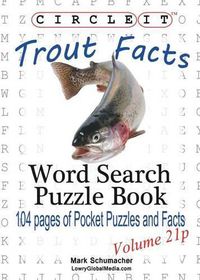 Cover image for Circle It, Trout Facts, Pocket Size, Word Search, Puzzle Book