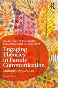 Cover image for Engaging Theories in Family Communication: Multiple Perspectives