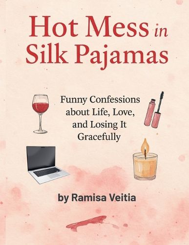 Cover image for Hot Mess in Silk Pajamas