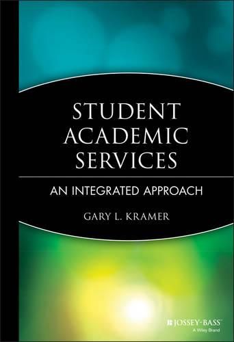 Cover image for Student Academic Services: An Integrated Approach