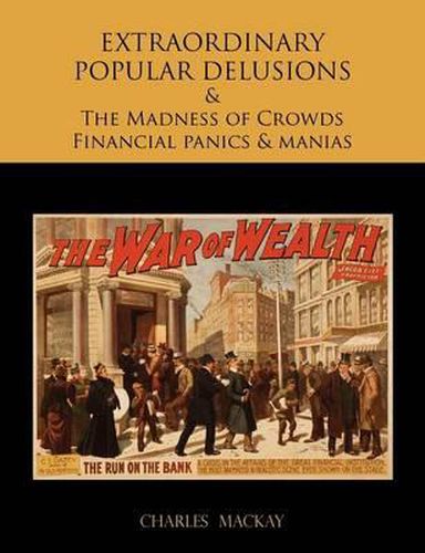 Cover image for Extraordinary Popular Delusions and the Madness of Crowds Financial Panics and Manias