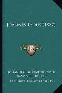 Cover image for Joannes Lydus (1837)