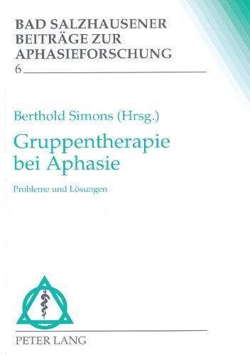 Cover image for Gruppentherapie Bei Aphasie: Probleme Und Loesungen