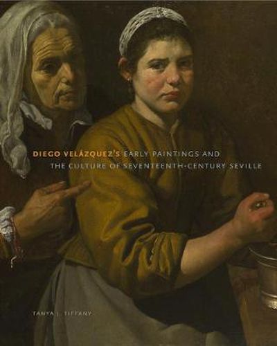 Cover image for Diego Velazquez's Early Paintings and the Culture of Seventeenth-Century Seville