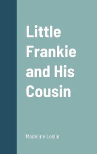 Cover image for Little Frankie and His Cousin