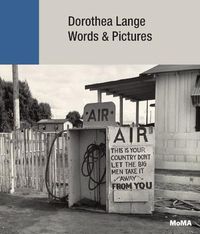 Cover image for Dorothea Lange: Words + Pictures