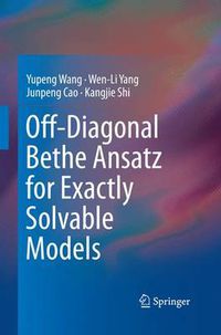 Cover image for Off-Diagonal Bethe Ansatz for Exactly Solvable Models