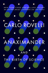Cover image for Anaximander: And the Birth of Science
