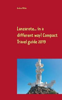 Cover image for Lanzarote... in a different way! Compact Travel guide 2019