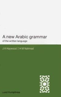 Cover image for A New Arabic Grammar of the Written Language