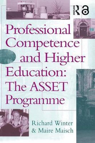 Cover image for Professional Competence And Higher Education: The ASSET Programme