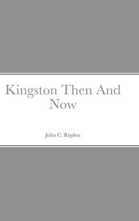 Cover image for Kingston Then And Now