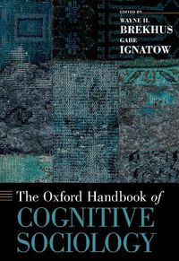 Cover image for The Oxford Handbook of Cognitive Sociology