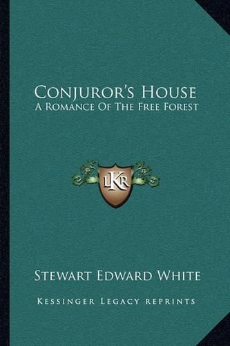 Cover image for Conjuror's House: A Romance of the Free Forest