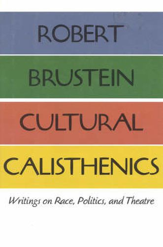 Cover image for Cultural Calisthenics: Writings on Race, Politics, and Theatre