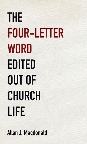 Cover image for The Four-Letter Word Edited Out of Church Life