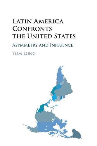 Cover image for Latin America Confronts the United States: Asymmetry and Influence