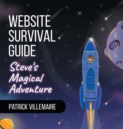 Cover image for Website Survival Guide: Steve's Magical Adventure