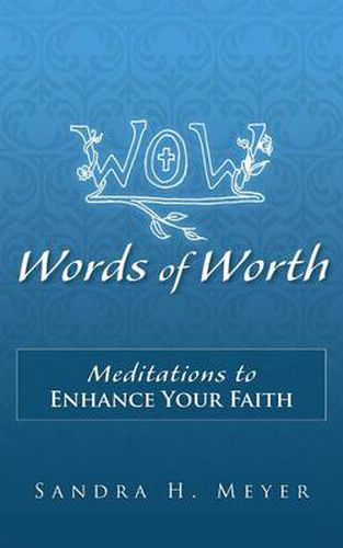 Cover image for Words of Worth: Meditations to Enhance Your Faith