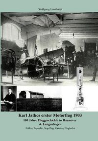 Cover image for Karl Jathos erster Motorflug 1903: 100 Jahre Fluggeschichte in Hannover & Langenhagen