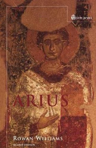 Arius: Heresy and Tradition