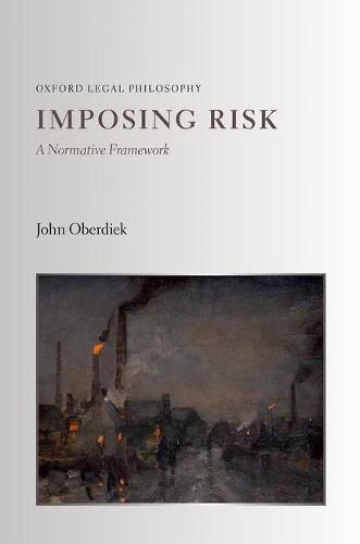 Imposing Risk: A Normative Framework