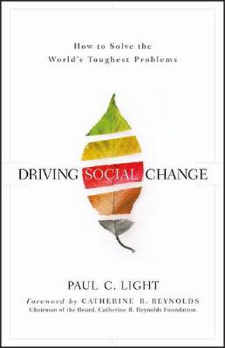 Driving Social Change: How to Solve the World's Toughest Problems