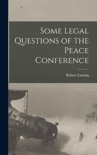 Cover image for Some Legal Questions of the Peace Conference