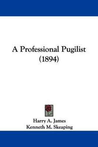 Cover image for A Professional Pugilist (1894)