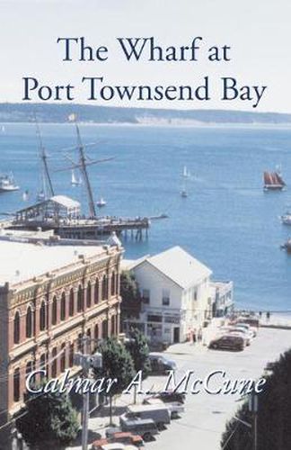 Cover image for The Wharf at Port Townsend Bay
