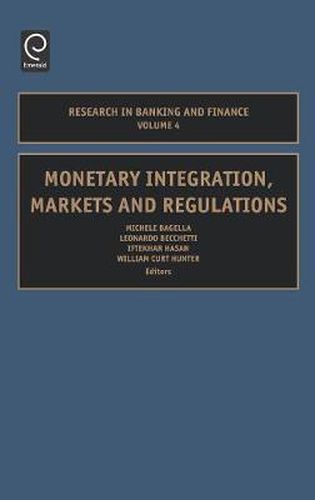 Cover image for Monetary Integration, Markets and Regulations