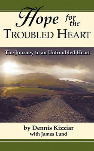 Cover image for Hope for the Troubled Heart: The Journey to an Untroubled Heart