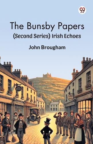Cover image for The Bunsby Papers(Second Series) Irish Echoes (Edition1)