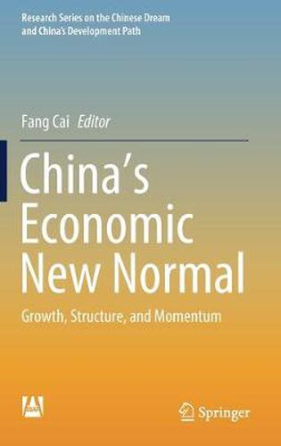 China's Economic New Normal: Growth, Structure, and Momentum