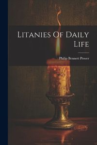 Cover image for Litanies Of Daily Life