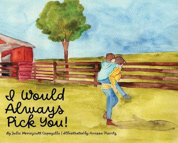 Cover image for I Would Always Pick You!