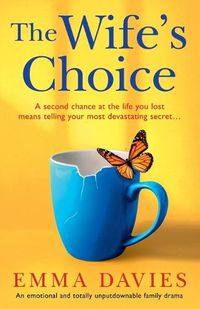 Cover image for The Wife's Choice: An emotional and totally unputdownable family drama