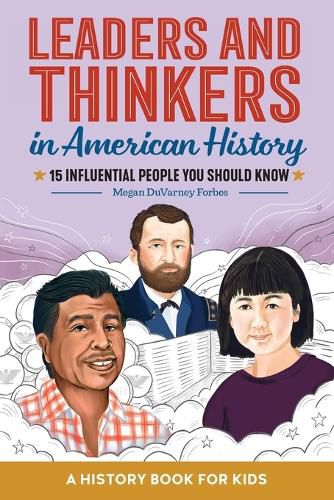 Cover image for Leaders and Thinkers in American History: 15 Influential People You Should Know